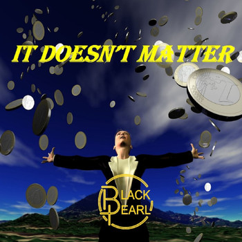 Black Pearl - It Doesn't Matter