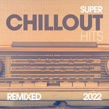 Various Artists - Super Chillout Hits 2022