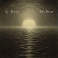 Carl Brown - Soft Serve