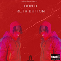 Dun D - Retribution (Explicit)