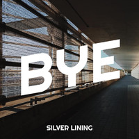 Silver Lining - Bye