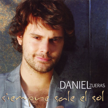 Daniel Zueras - Siempre Sale El Sol