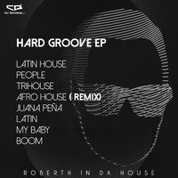 Roberth in da house - Hard Groove