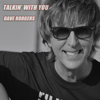 Dave Rodgers - Talkin' with You