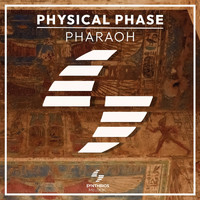 Physical Phase - Pharaoh