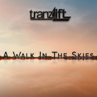 tranzLift - A Walk In The Skies