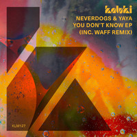 Neverdogs, Yaya - You Don't Know EP