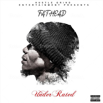 Fathead - Underrated (Explicit)