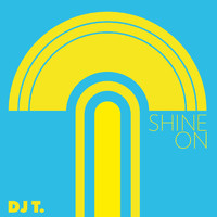 DJ T. - Shine On