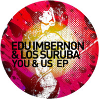Edu Imbernon & Los Suruba - You & Us EP