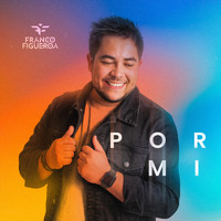 Franco Figueroa - Por Mi