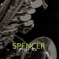 Spencer - Cover Up, Vol. 1