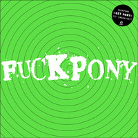 Fuckpony - Get Pony EP