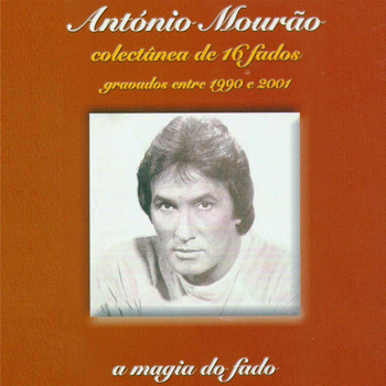 António Mourão - A Magia do Fado