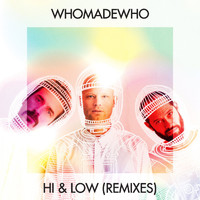 Whomadewho - Hi & Low (Remixes)