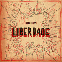Bruce Leroys - Liberdade