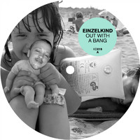 Einzelkind - Out With A Bang