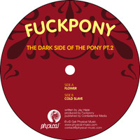 Fuckpony - The Dark Side Of The Pony, Pt. 2.