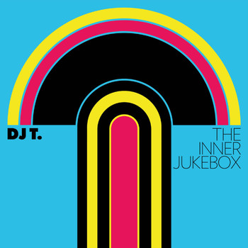 DJ T. - The Inner Jukebox