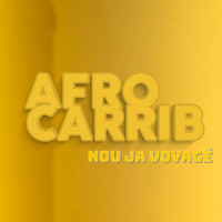 Afro Carrib - Nou Ja Voyagé