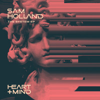 Sam Holland - The System