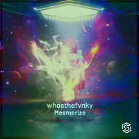 whosthefvnky - Mesmerize