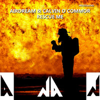 Airdream & Calvin O'Commor - Rescue Me