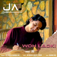 Jai - Woh Ladki