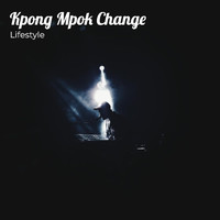 Lifestyle - Kpong Mpok Change (Explicit)