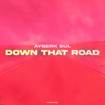 Ayberk Gul - Down That Road