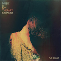 Paul William - Music Is My Therapy (Bonus Edition)