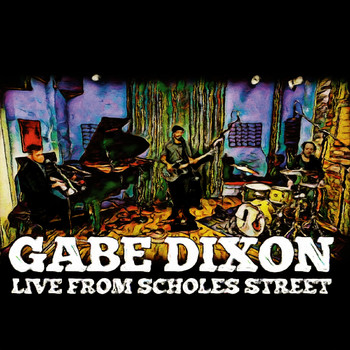 Gabe Dixon - Live from Scholes Street