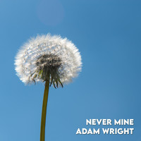 Adam Wright - Never Mine