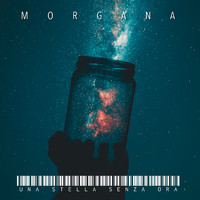 Morgana - Una stella senza ora