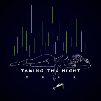 Heze - Taming the Night