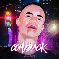Josh - Comeback