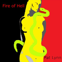 Fire of Hell - Pat Lynn (Explicit)