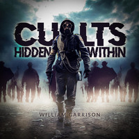 William Garrison - Cults Hidden Within