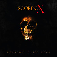 Leandro - Scorpio X (feat. Jay Ross) (Explicit)