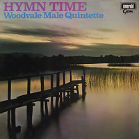 Woodvale Male Quintette - Hymn Time