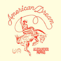 Alexander Pappas - AMERICAN DREAM