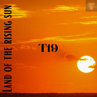 T19 - Land of the Rising Sun