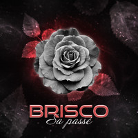Brisco - Sa Passé (Explicit)