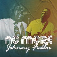 Johnny Fuller - No More