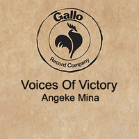 Voices Of Victory - Angeke Mina