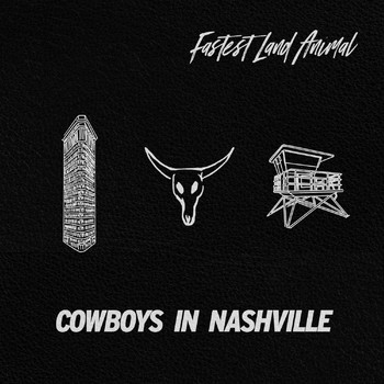 Fastest Land Animal - Cowboys in Nashville