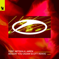 Cerf, Mitiska & Jaren - Beggin' You (Adam Scott Remix)