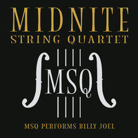 Midnite String Quartet - MSQ Performs Billy Joel