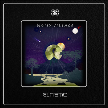 ELASTIC - Noisy Silence