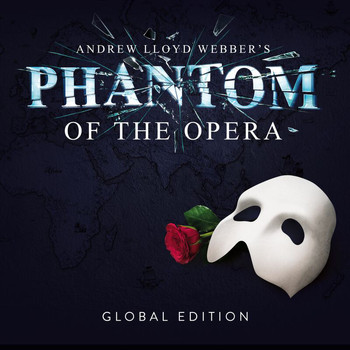 Andrew Lloyd Webber - The Phantom Of The Opera: Global Edition